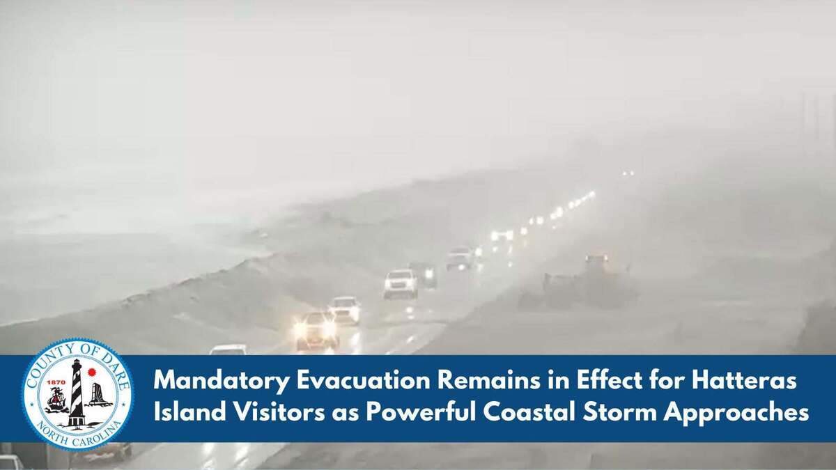 “Visitors who have not yet evacuated Hatteras Island must leave immediately,” Dare County officials said on social media at noon Saturday. “The window to safely depart is rapidly closing as a powerful, long-duration coastal storm approaches the Outer Banks.